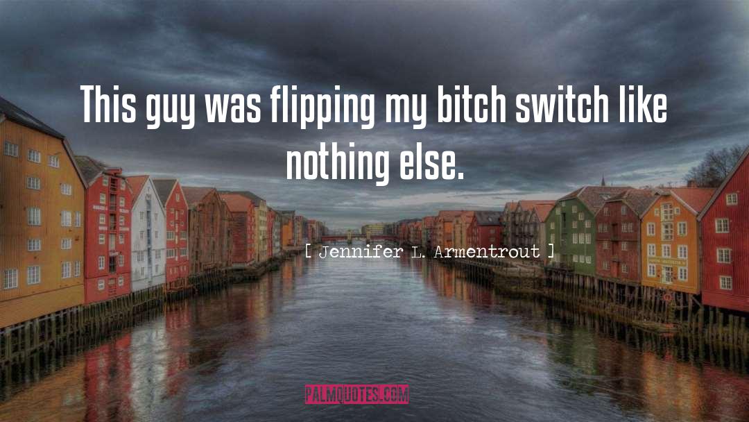 Flipping Off quotes by Jennifer L. Armentrout