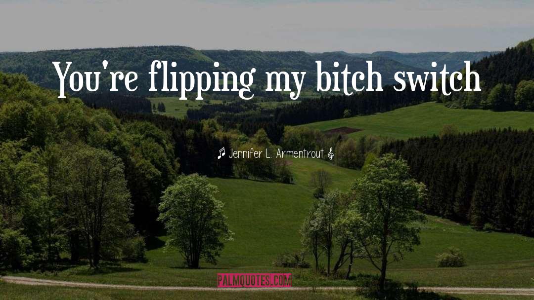 Flipping quotes by Jennifer L. Armentrout