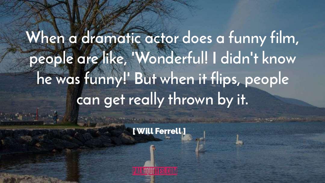 Flips quotes by Will Ferrell