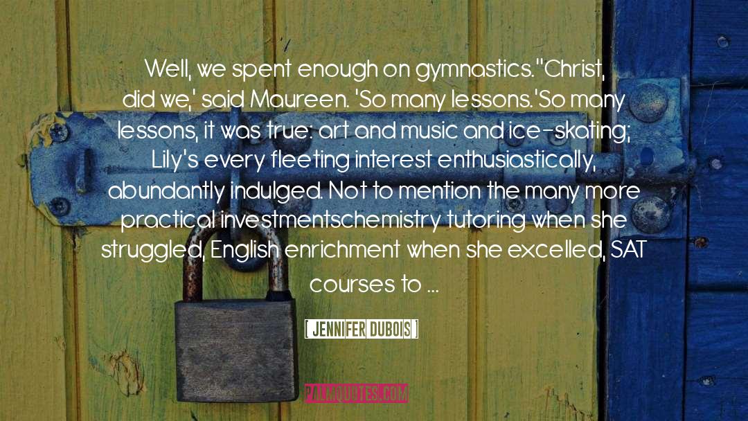Flipsters Gymnastics quotes by Jennifer DuBois