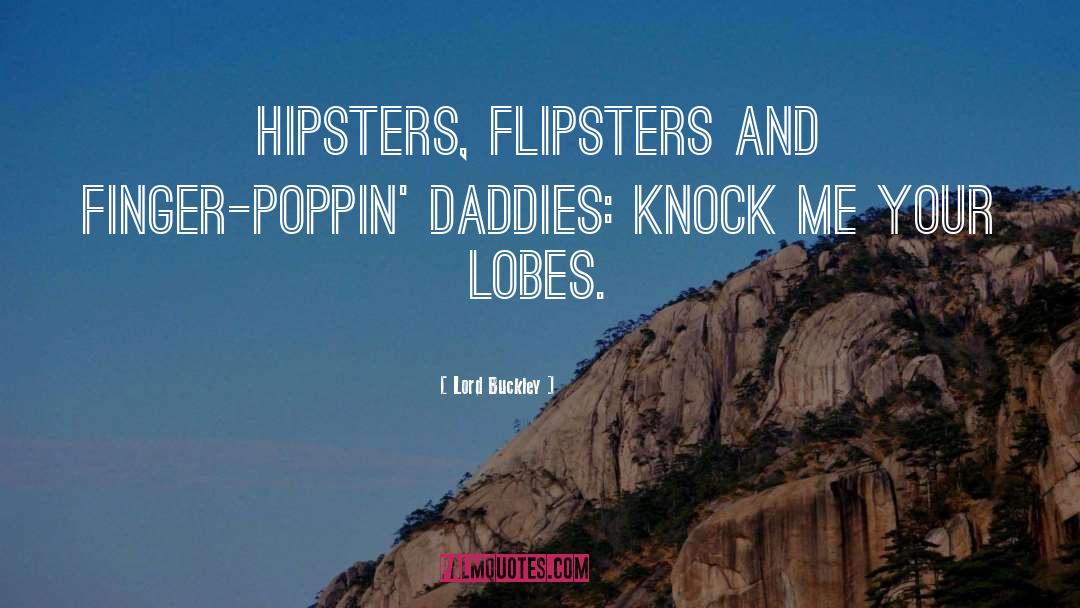 Flipsters Junior quotes by Lord Buckley
