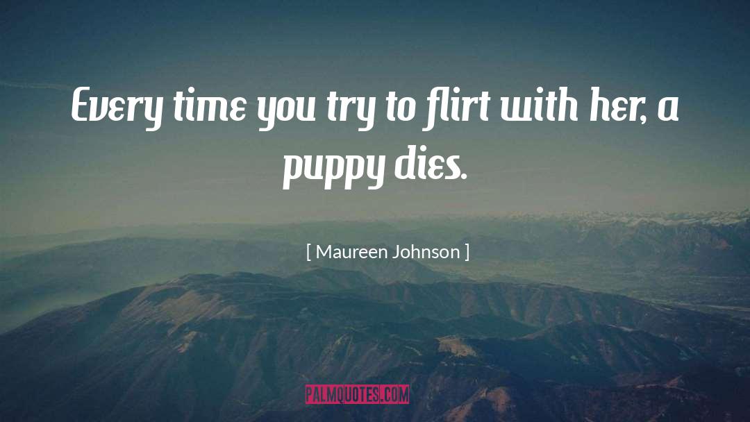 Flirt quotes by Maureen Johnson