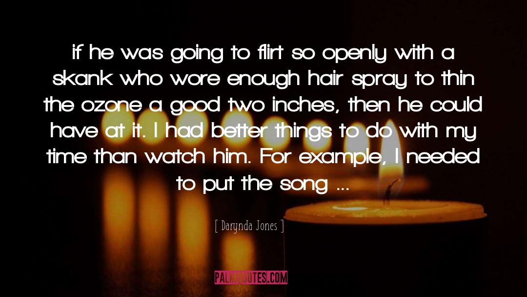 Flirt quotes by Darynda Jones