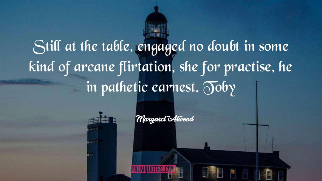 Flirtation quotes by Margaret Atwood