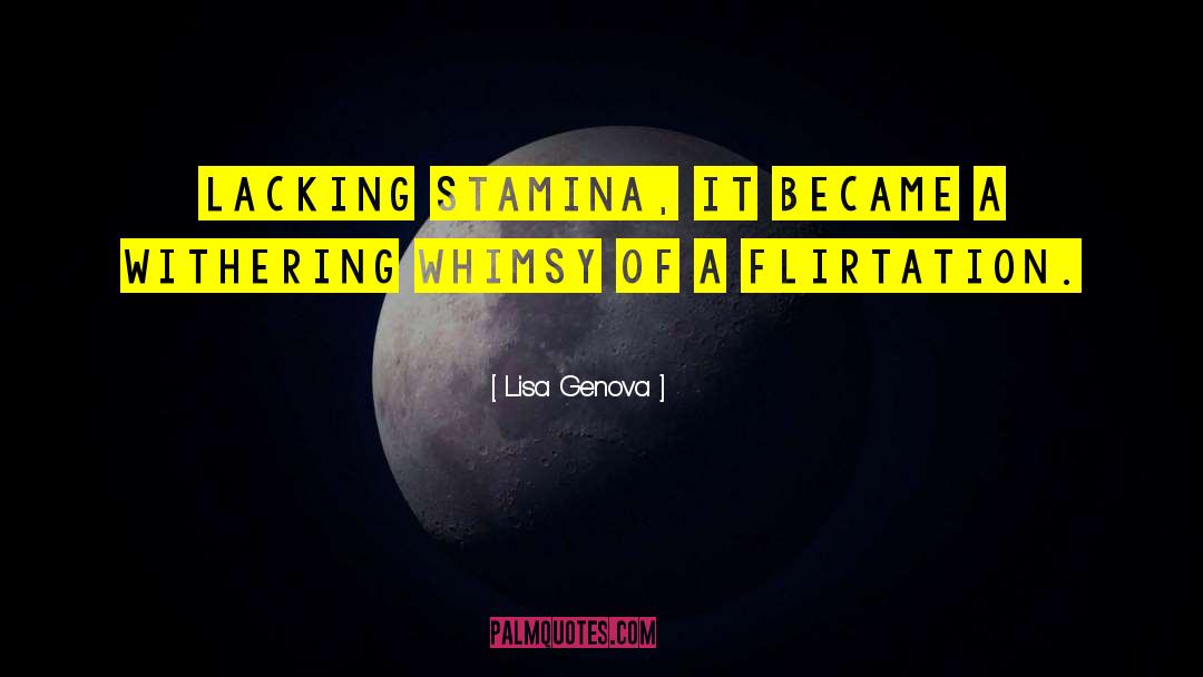 Flirtation quotes by Lisa Genova