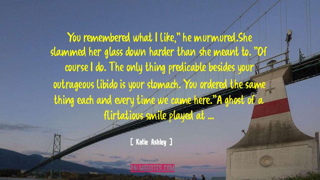 Flirtatious quotes by Katie Ashley