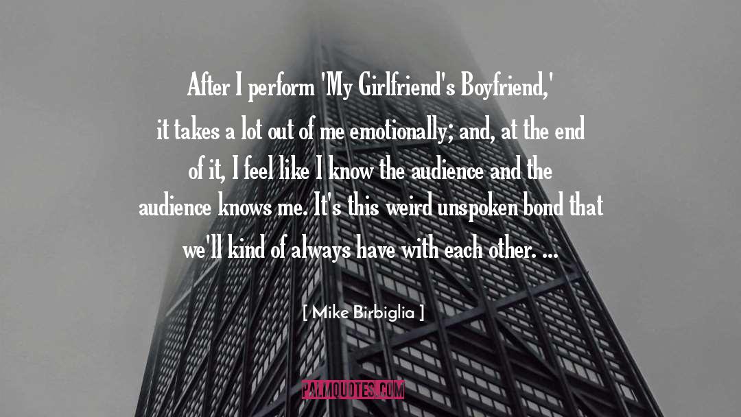 Flirting My Boyfriend quotes by Mike Birbiglia