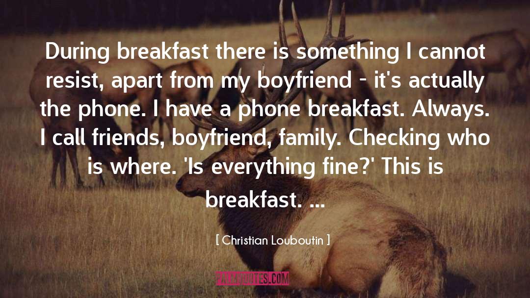 Flirting My Boyfriend quotes by Christian Louboutin