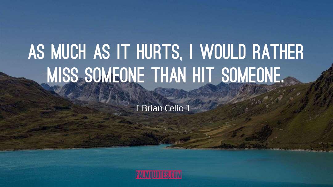 Flirting Violence quotes by Brian Celio