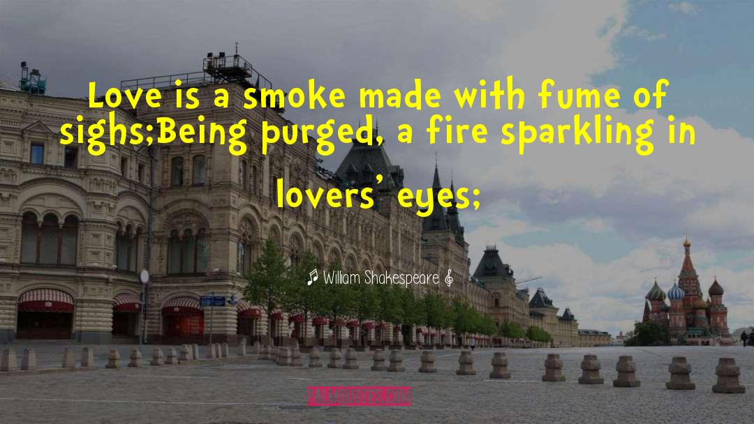 Flirting With Fire quotes by William Shakespeare