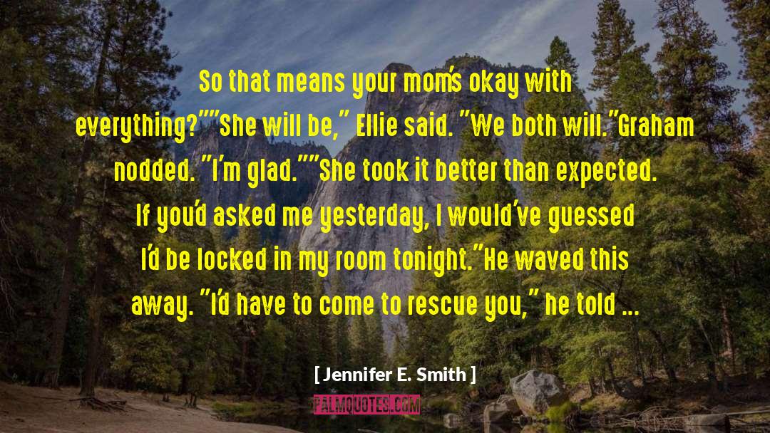 Flirting With Rescue quotes by Jennifer E. Smith