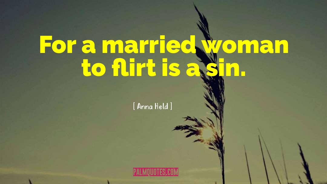 Flirty quotes by Anna Held