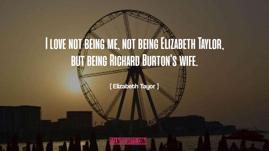 Flirty Wife quotes by Elizabeth Tayor