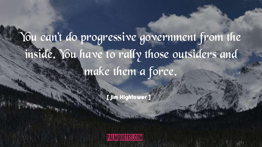 Flo From Progressive quotes by Jim Hightower