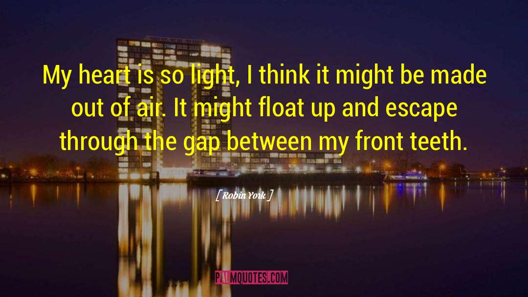 Float quotes by Robin York