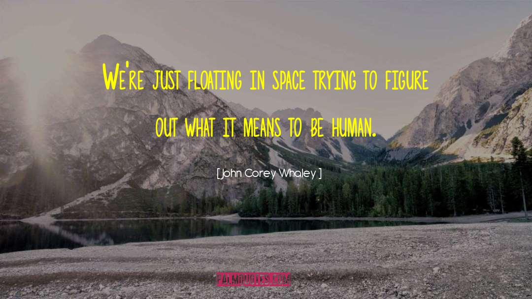 Floating In Space quotes by John Corey Whaley