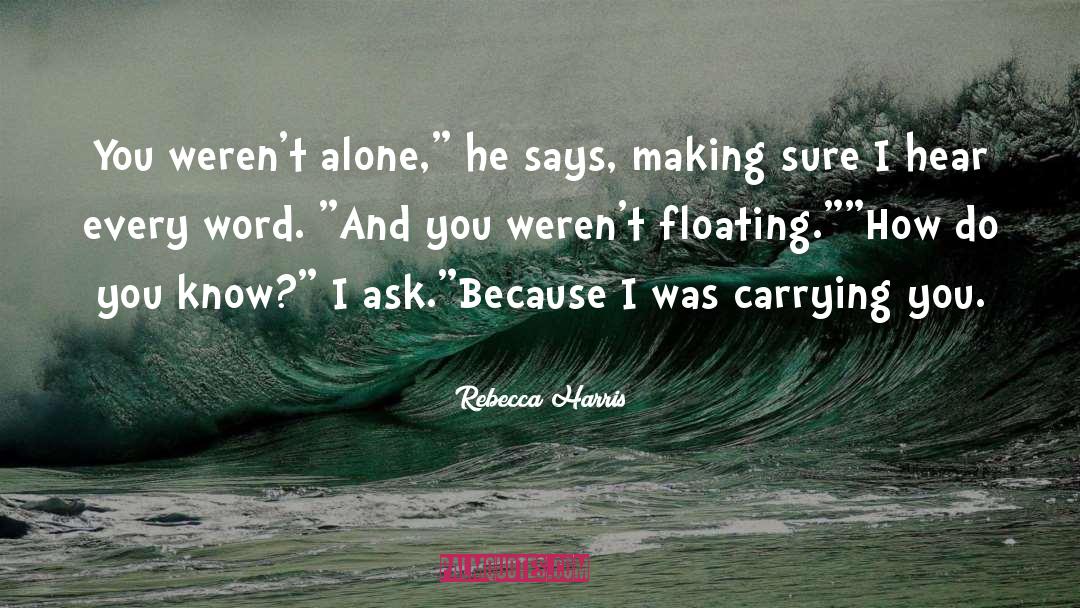 Floating quotes by Rebecca Harris
