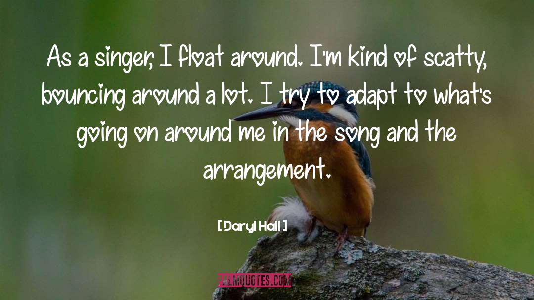 Floats quotes by Daryl Hall