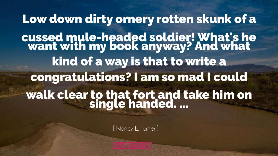 Flobby Rotten quotes by Nancy E. Turner