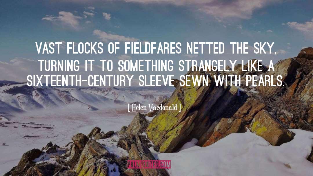 Flocks quotes by Helen Macdonald
