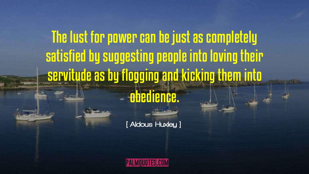 Flogging quotes by Aldous Huxley