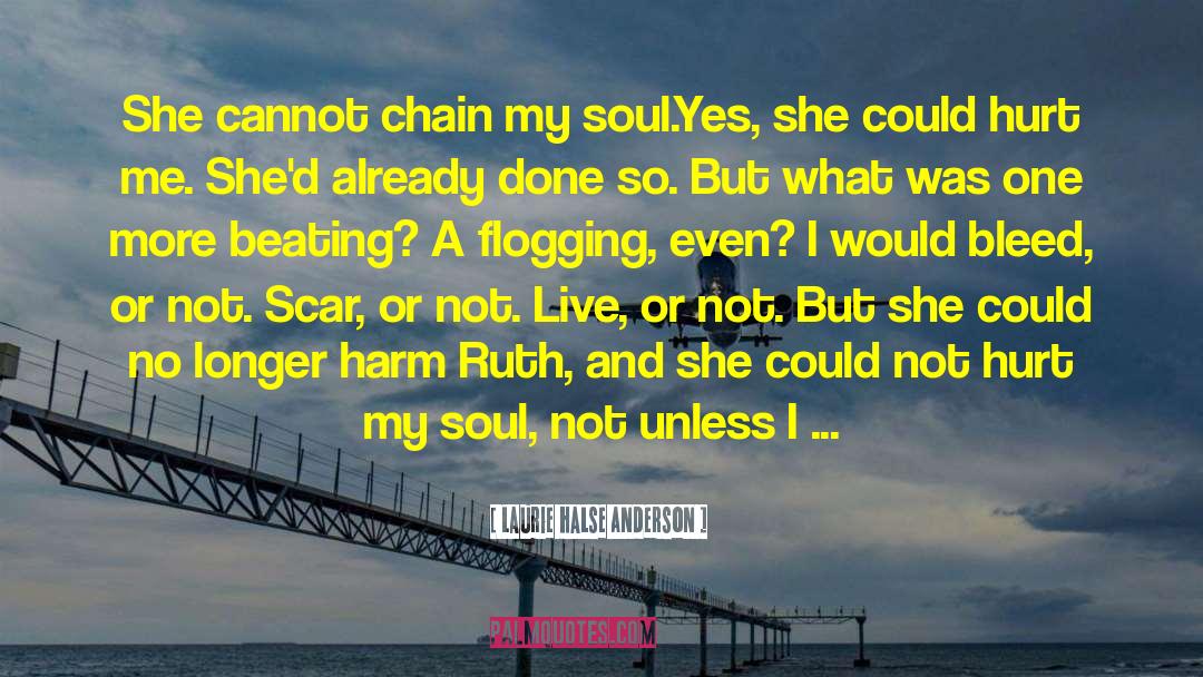 Flogging quotes by Laurie Halse Anderson