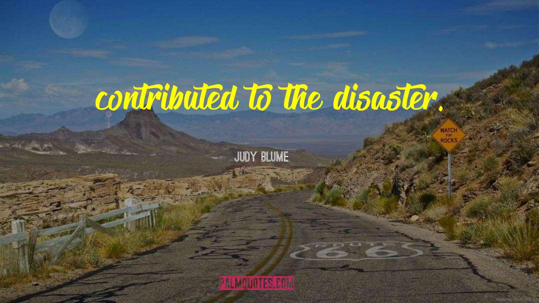 Flood Disaster quotes by Judy Blume