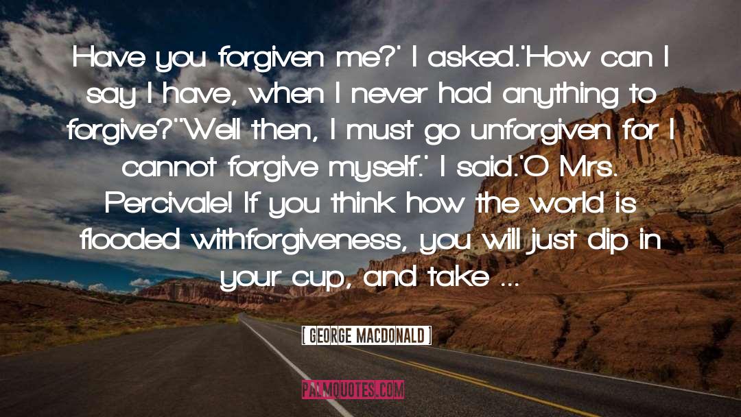 Flooded quotes by George MacDonald