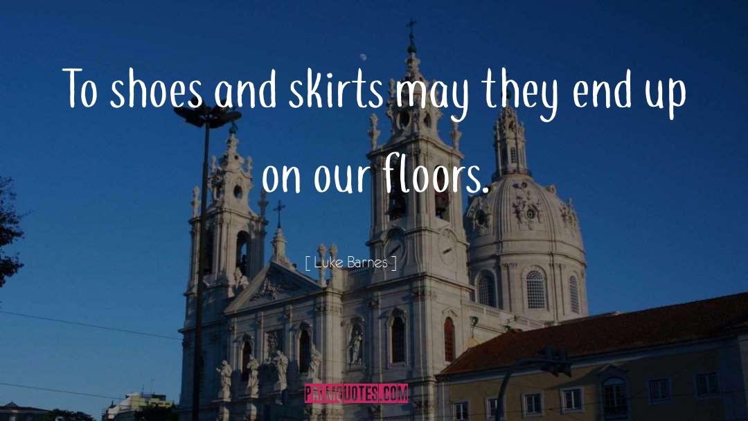 Floors quotes by Luke Barnes