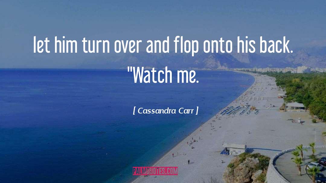 Flop quotes by Cassandra Carr