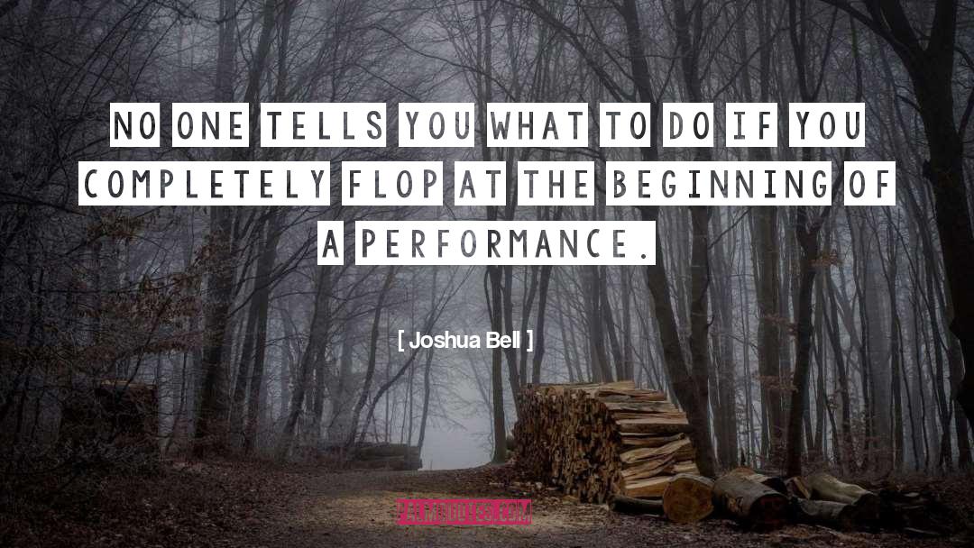 Flop quotes by Joshua Bell