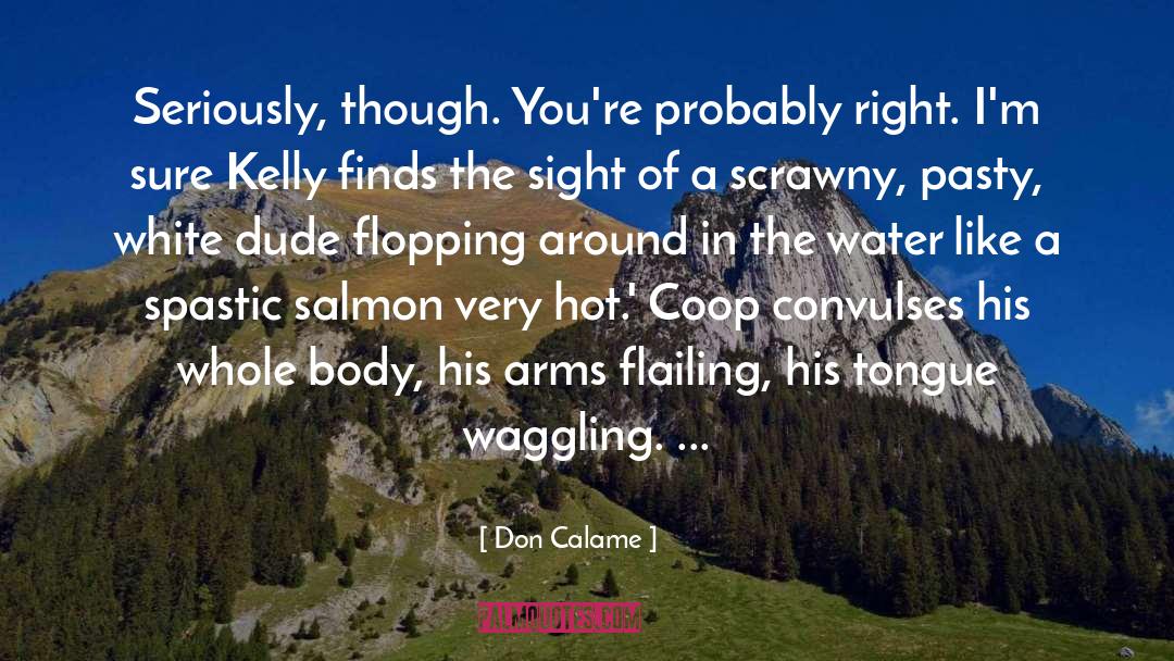 Flopping quotes by Don Calame