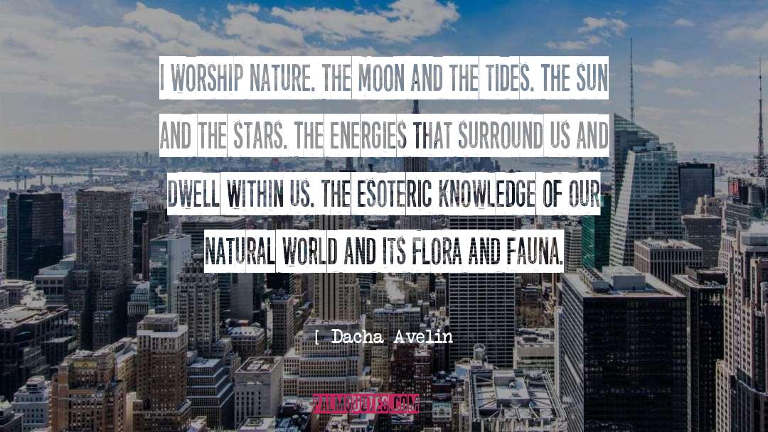 Flora And Fauna quotes by Dacha Avelin
