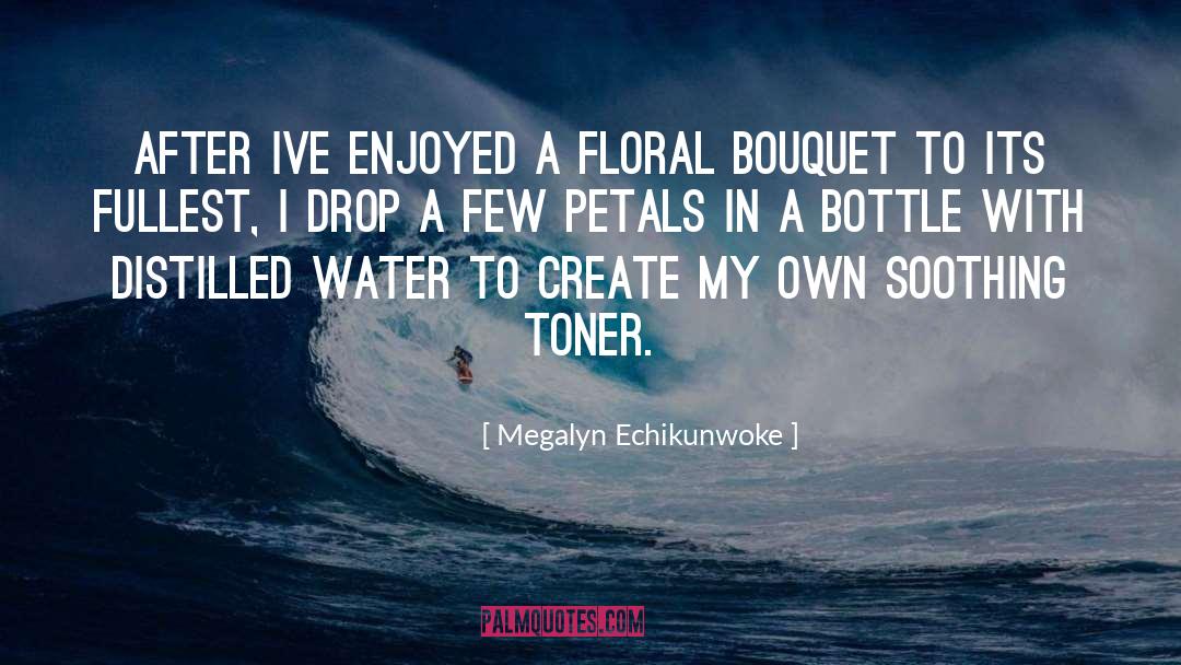 Floral quotes by Megalyn Echikunwoke