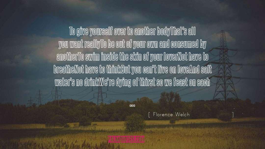 Florence Welch quotes by Florence Welch