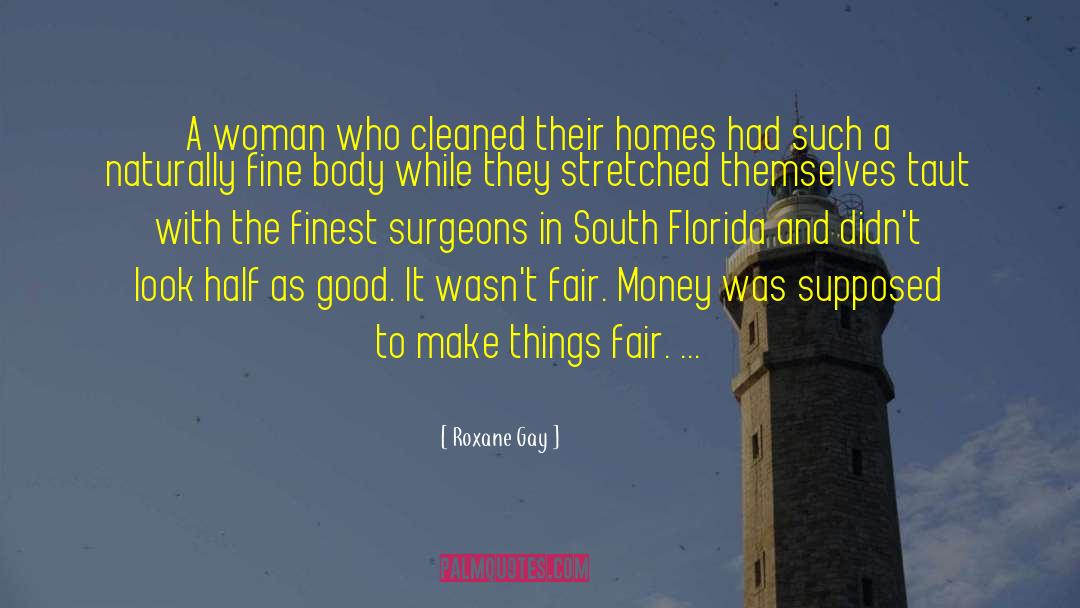 Florida quotes by Roxane Gay