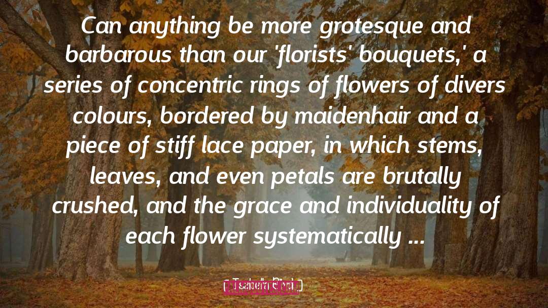 Florists quotes by Isabella Bird