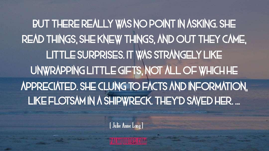 Flotsam quotes by Julie Anne Long
