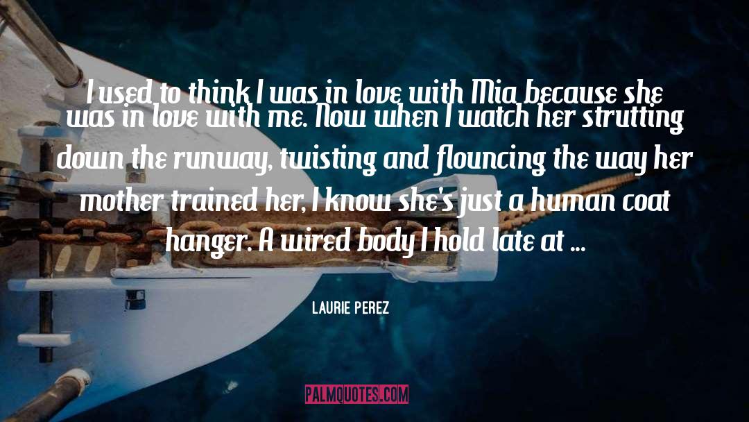 Flouncing quotes by Laurie Perez