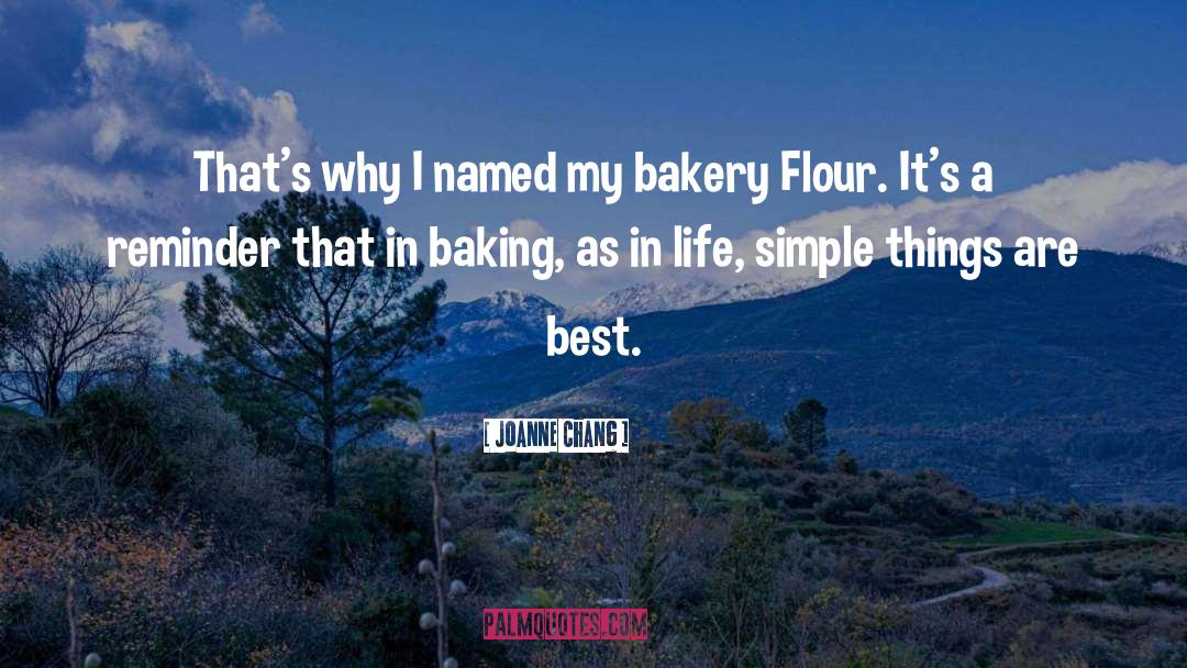 Flour quotes by Joanne Chang