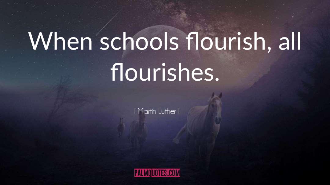 Flourishes quotes by Martin Luther