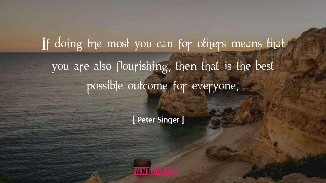 Flourishing quotes by Peter Singer