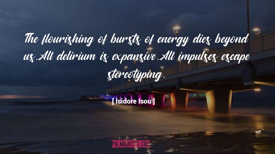 Flourishing quotes by Isidore Isou