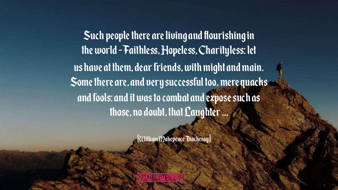Flourishing quotes by William Makepeace Thackeray
