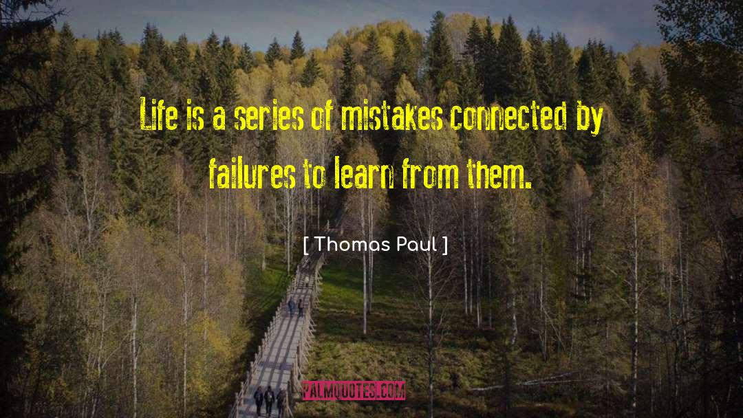 Flow Of Life quotes by Thomas Paul