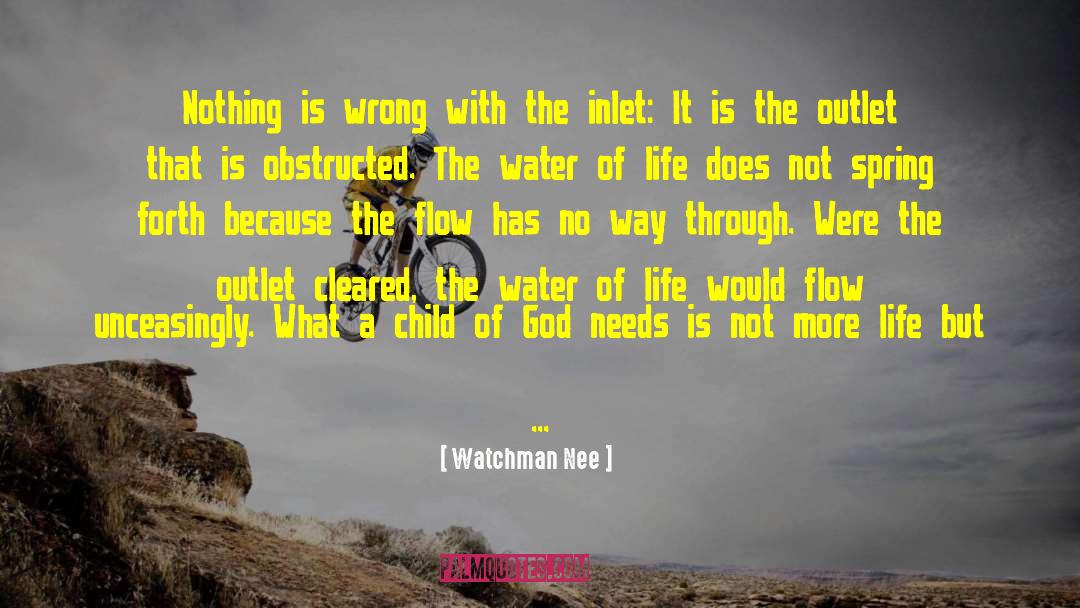 Flow Of Life quotes by Watchman Nee