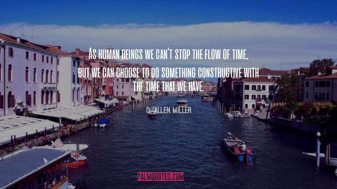 Flow Of Time quotes by D. Allen Miller