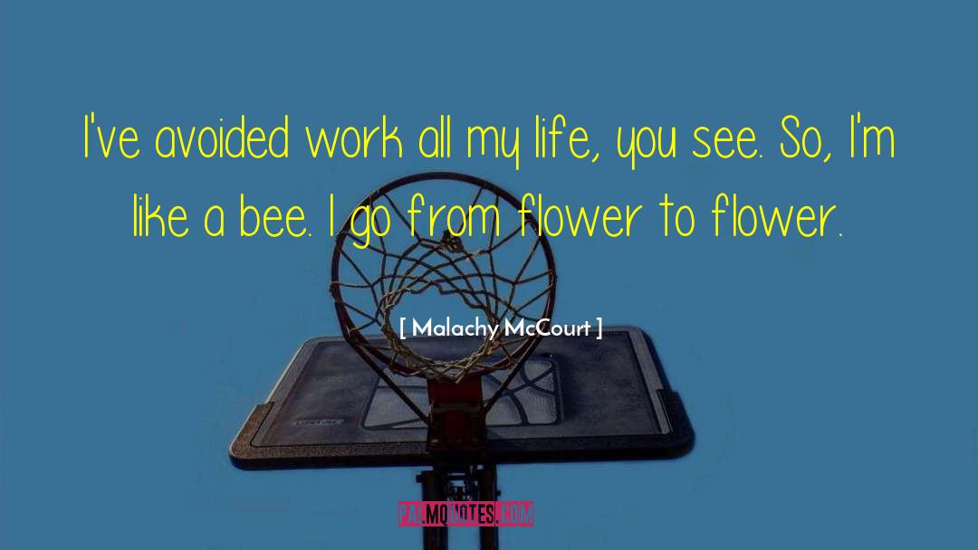 Flower Blossom quotes by Malachy McCourt