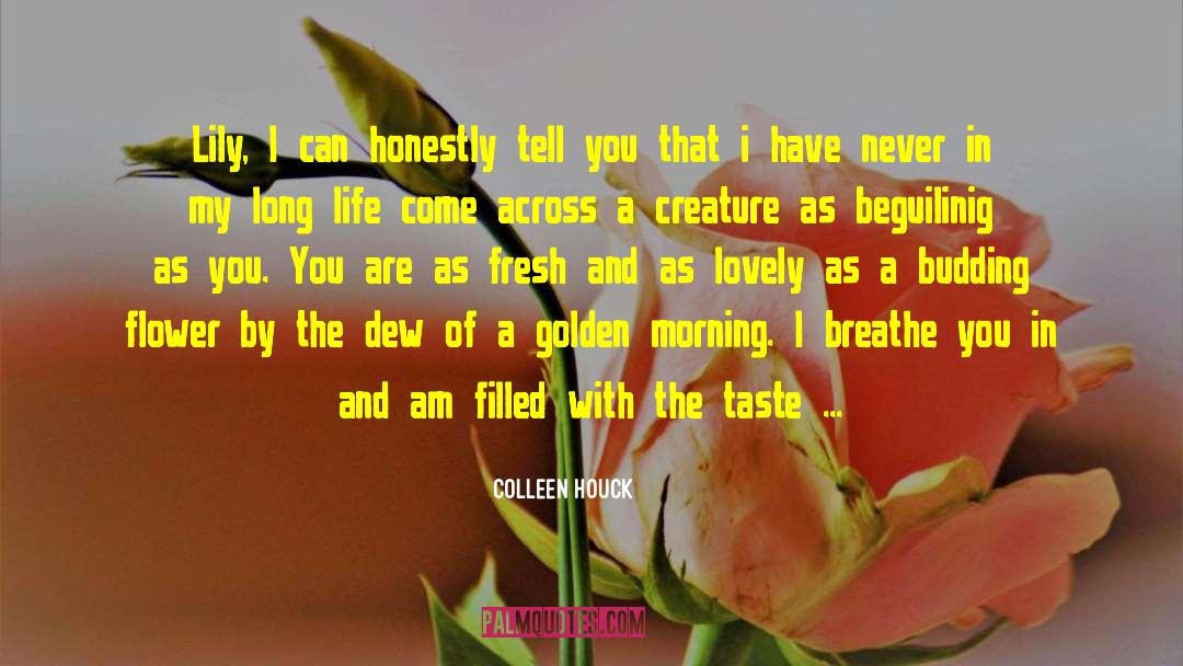 Flower Dew Drops quotes by Colleen Houck