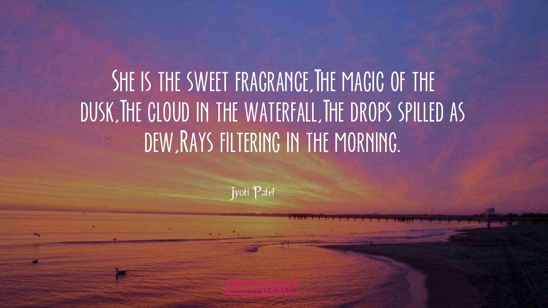 Flower Dew Drops quotes by Jyoti Patel